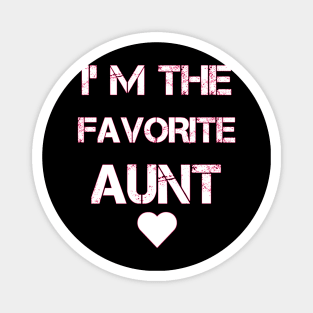 cute Womens I'm The Favorite Aunt Best Auntie Loved Ones Design Magnet